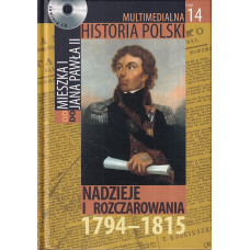 Nadzieje i rozczarowania 1794-1815